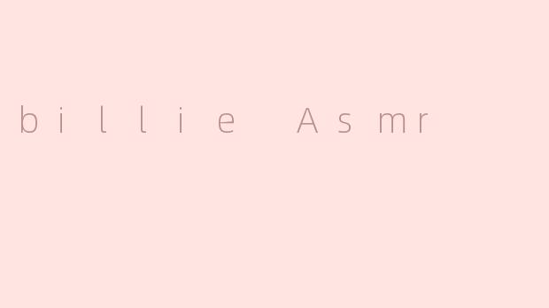 billie Asmr